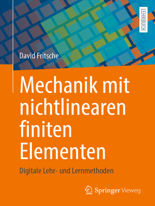 Title details for Mechanik mit nichtlinearen finiten Elementen by David Fritsche - Available